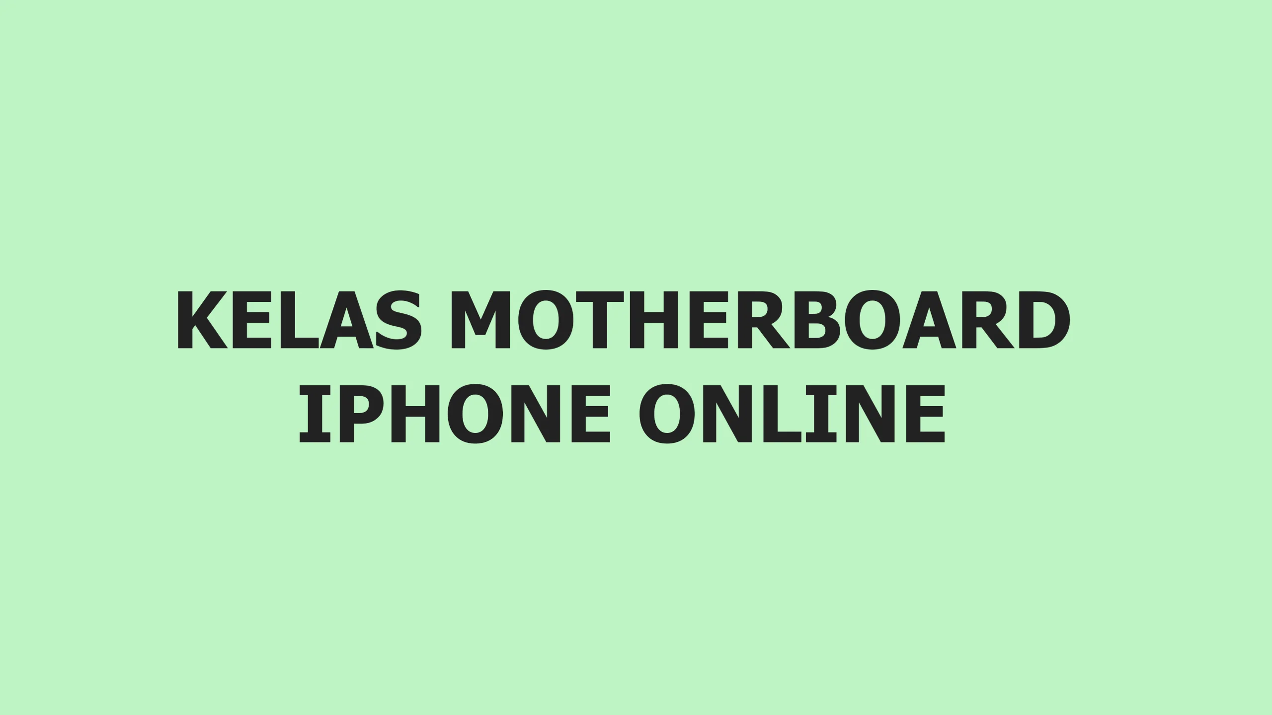 Kelas Motherboard iPhone Online
